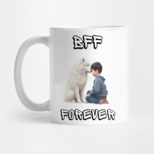 Samoyed, BFF Forever, the most adorable best friend gift to a Samoyed Lover! Mug